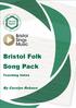 Bristol Folk Song Pack. Teaching Notes. By Carolyn Robson