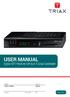 USER MANUAL Digital HDTV Receiver with built in Conax Cardreader TRIAX C-209CX Version EN triax.com