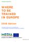 WHERE TO BE TRAINED IN EUROPE