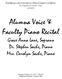 Alumna Voice & Faculty Piano Recital Grace Anna Lane, Soprano Dr. Stephen Sachs, Piano Mrs. Carolyn Sachs, Piano