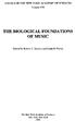 THE BIOLOGICAL FOUNDATIONS OF MUSIC