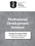 Professional Development Seminar. Sunday 31 August The Royal on the Park Hotel, Alice Street, Brisbane