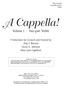 A Cappella! Editor: Mary Lynn Lightfoot Rehearsal Resource Pages: Victor C. Johnson Music Engraving: Linda Taylor Cover Design: Kathy Lowrie