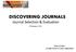 DISCOVERING JOURNALS Journal Selection & Evaluation