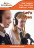 Your students have something important to say. Let s Listen. schoolradio.com