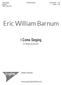 I Come Singing Eric William Barnum pdf download - $1.50 GP-B009 printed - $3.00 TTBB, shaman drum. Eric William Barnum. for TTBB choir and shaman drum