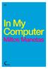 LINK Editions. Domenico Quaranta, In Your Computer, Valentina Tanni, Random, Miltos Manetas, In My Computer Miltos Manetas, 2011