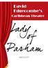 Lady of Parham. About Lady of Parham Productions About David Edgecombe Play Excerpt Booking Information