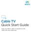 Cable TV Quick Start Guide. Enjoy your Midco cable TV experience to the fullest with these helpful tips.