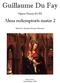 Guillaume Du Fay. Alma redemptoris mater 2. Opera Omnia 01/02. Edited by Alejandro Enrique Planchart