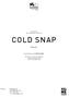 COLD SNAP PRESS KIT. A short film by LEO WOODHEAD. Contact: Rebekah Kelly