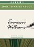 HOW TO WRITE ABOUT. Tennessee Williams. JenniFer banach. i n t r o d u c t i o n b y Harold bloom