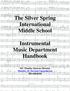 The Silver Spring International Middle School. Instrumental Music Department Handbook
