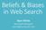 Beliefs & Biases in Web Search. Ryen White Microsoft Research