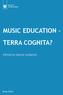 MUSIC EDUCATION TERRA COGNITA? Edited by Marek Sedláček