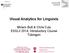 Visual Analytics for Linguists. Miriam Butt & Chris Culy ESSLII 2014, Introductory Course Tübingen