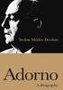 I dedicate this biography to my daughter Anna-Maximiliane because I would like my account of Adorno s life and work to help keep alive for future