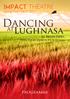 IMPACT THEATRE. Tour March 2017 PRESENTS. Dancing. Lughnasa. by Brian Friel. Directed by Patricia Richardson PROGRAMME. programme ROGRAMME