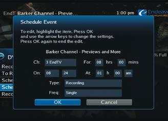 8 DVR Schedule Event: Editing a Schedule Event You can edit the channel number, date, time, and type of scheduled event, and frequency of the event.