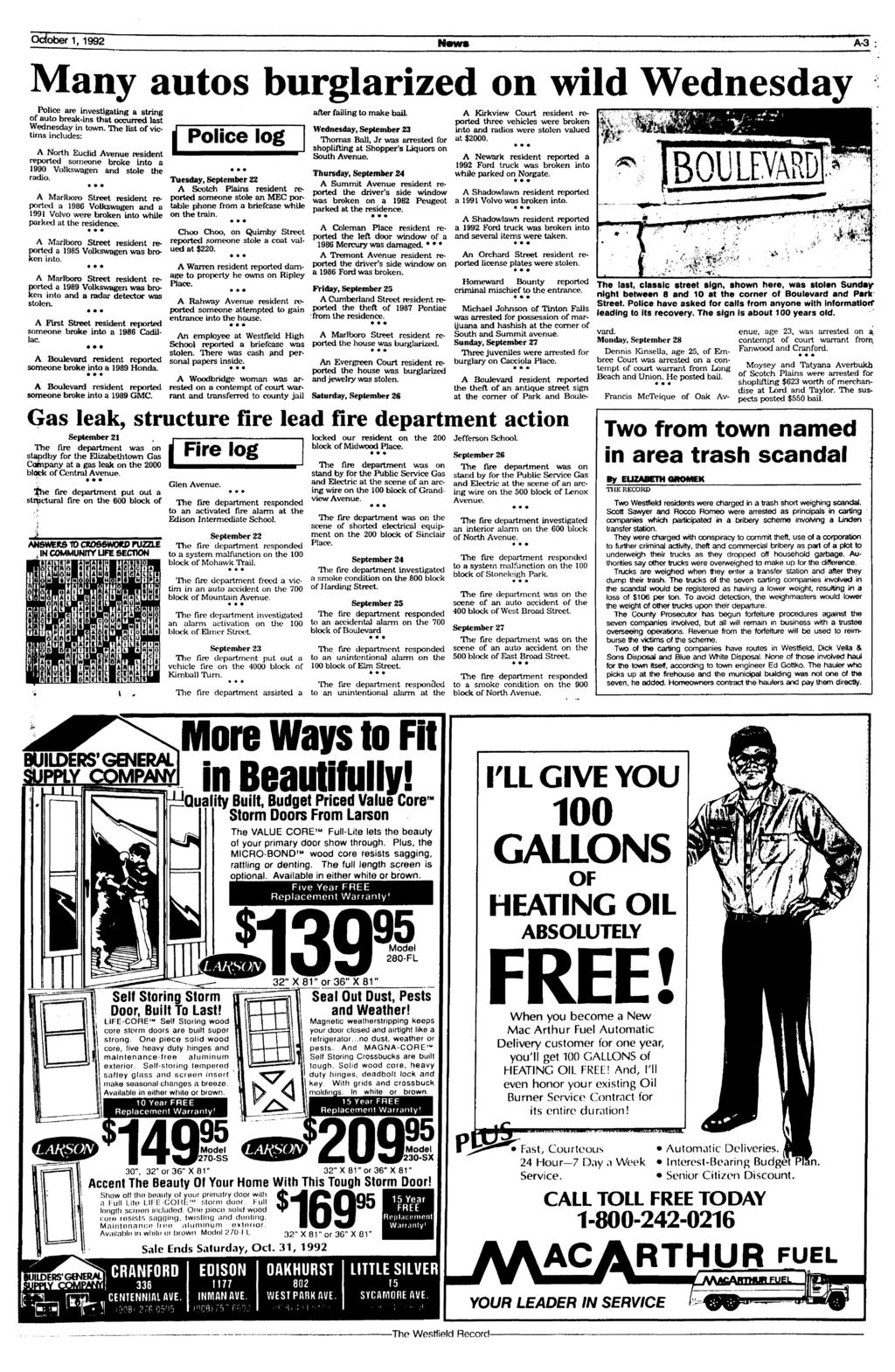 October 1,1992 News A-3 Many autos burglarized on wild Wednesday Police are investigating a string of auto break-ins that occurred last Wednesday in town.