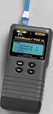 LinkMaster PRO and LinkMaster PRO XL Testers The LinkMaster PRO & LinkMaster PRO XL Testers enable installers, contractors and maintenance technicians to map, test and troubleshoot data and voice