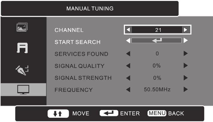 Preparation Connections Initial Setup DVR (Digital Video Manual Tuning Allows you to make manual fine tuning adjustments if the channel reception is poor under DTV mode. 1.