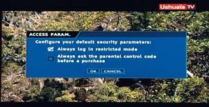 To display the access settings screen, you first need to enter your parental code.