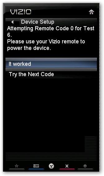 Device Setup This feature allows you to add devices to your HDTV and control them with your VIZIO remote control. This feature was also available during the initial Setup App.