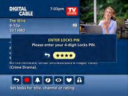 To activate Parental Controls set a personalized 4-digit PIN to place Locks by movie ratings, TV and content