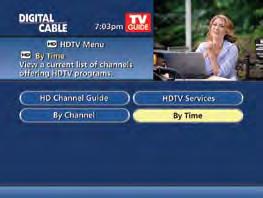 hdtv If you have a high-definition television (HDTV) and subscribe to HD service through your cable provider, then you have the opportunity to enjoy