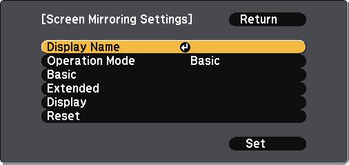 Wireless Network Projection from Mobile Device (Screen Mirroring) 87 c Select Screen Mirroring On s the Wireless Mode setting. e Set the Disply Nme setting s necessry.
