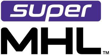 supermhl Specification: Experience Beyond Resolution Introduction MHL has been an important innovation for smartphone video-out connectivity.