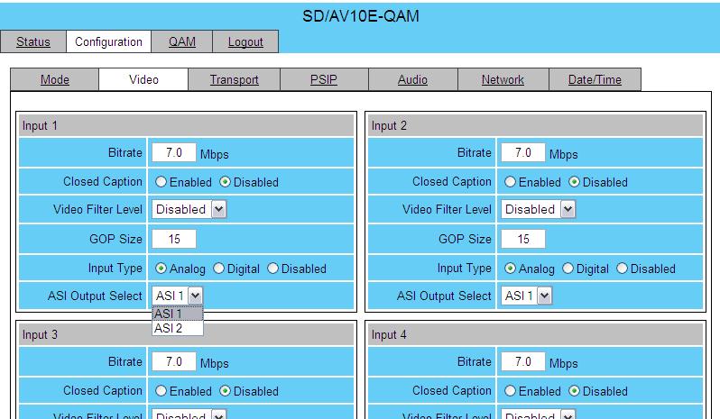 79 Mbps when selecting QAM 256 modulation Closed Captioning Video Filter Level Maximum, Minimum, or Disabled GOP Size from 1 to 20 [1] Partial Screen - Only 2 of the possible 10 inputs are shown here.