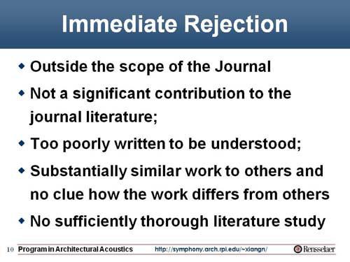 Selection for publication and immediate rejection Selection for publication is based on the following factors 1 : adherence to the stylistic requirements of the Journal, clarity and eloquence of