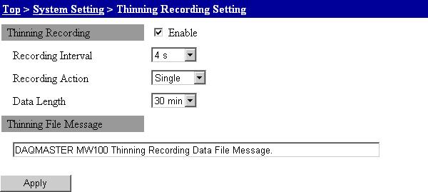 3.4 Setting Acquisition Conditions for Measured/Computed Data Thinning Operation Settings 1. From the top screen, click System Setting > Thinning Recording Setting. 3 Thinning Settings 2.
