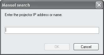 Connecting in Advanced Connection Mode 1. Click Manual search on the NS Connection screen. 2. Enter the IP address or the projector name for the projector you want to connect to, and click OK.