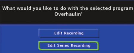 6 Guide - Alerts & Recording Editing a Series Recording Note: Recording is not available if your set top box doesn t support it.