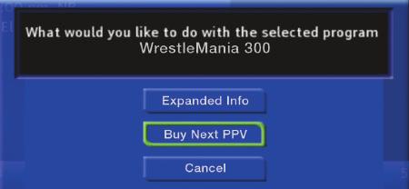 Go To Pay Per View Using the Arrow Keys on your remote, scroll the menubar to PPV, then press OK.