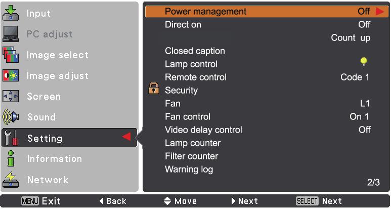 Setting Standby mode This function is available when operating the projector via network. Network... Supply the power to the network function even after turning off the projector.