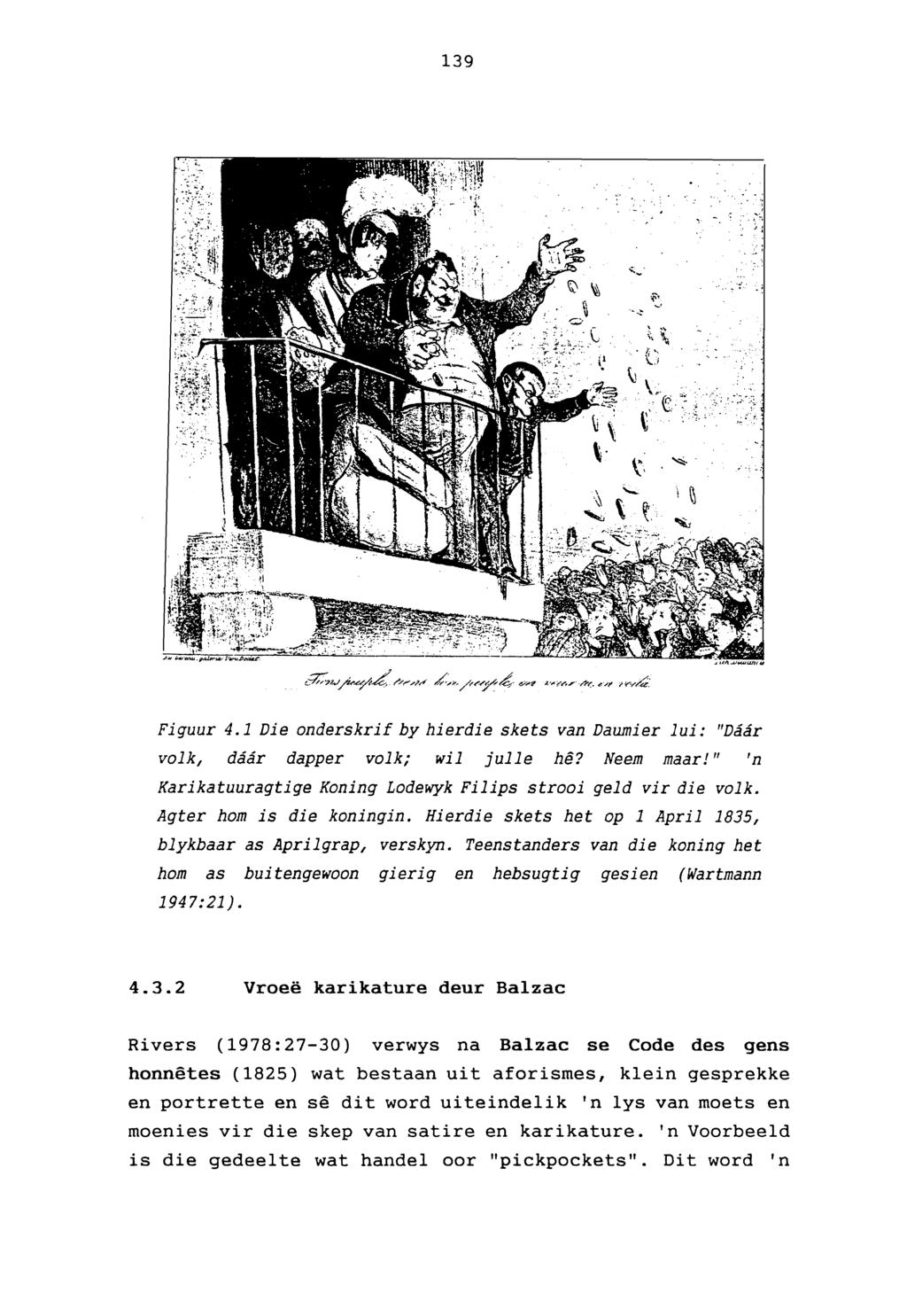 39..... ~ ;.:.. t. ~- ~ ~~ \ t Figuur 4. Die onderskrif by hierdie skets van Daumier lui: "Daar volk, daar dapper volk; wil julle he? Neem maar!