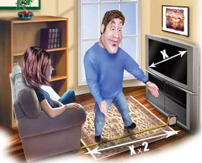 The distance between your HDTV and your viewing position should be at least twice the screens diagonal measurement.
