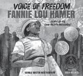 Voice of Freedom: Fannie Lou Hamer,