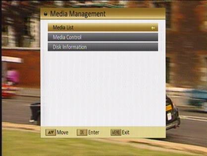 7. Media Management When you enter to Media Management menu, you will see a screen like beside: In Media Management menu: 1. Press [CH / ] to select the Media List, Media Control and Disk Information.