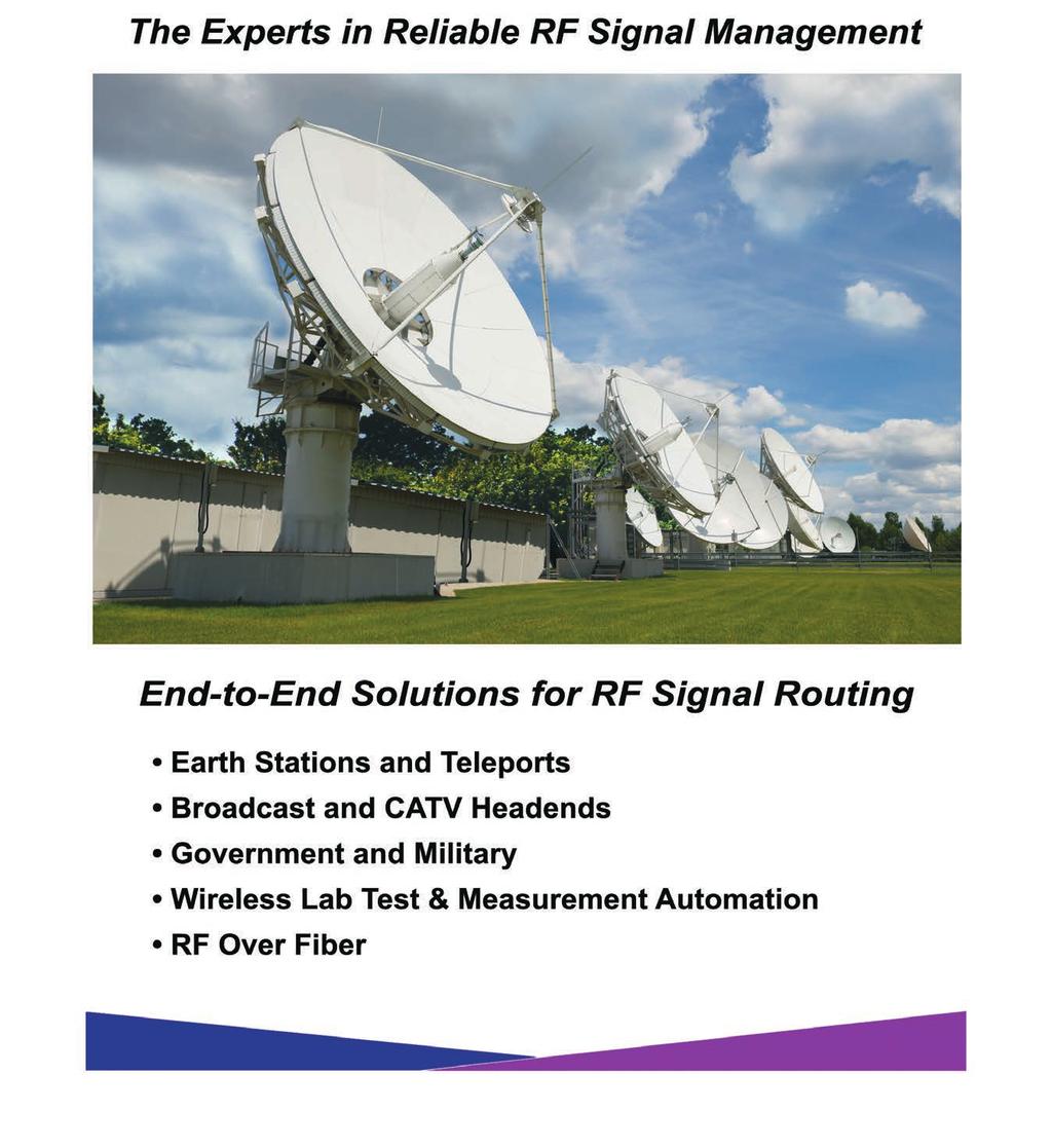 The Experts in Reliable RF Signal Management End-to-End Solutions for RF Signal Routing Earth Stations