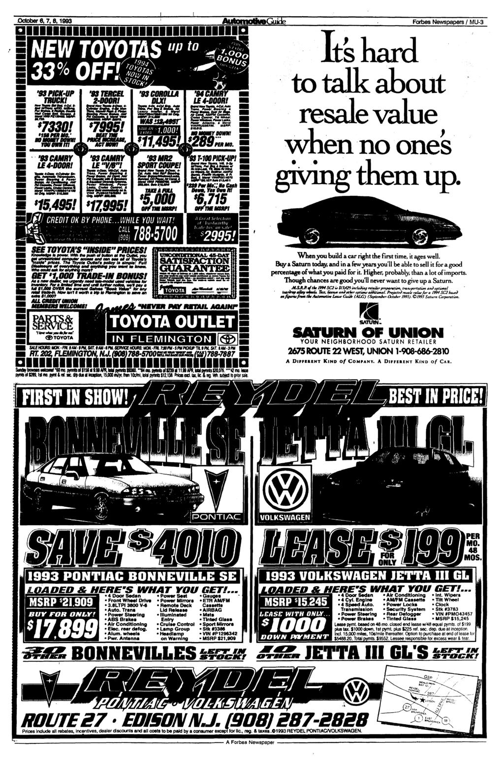 October 6,7, 8.1993 Forbes Newspapers / MU-3 NEW TOYOTAS u " '93 PICK-UP TRUCK! S $ 7330! '93CAMRY LE4-D00R! *15,495! s '83TERCEL 2-D00R1 '93CAMRY IF «VM»! '93 COROLLA DLX! '93MR2 SPORT COUPE!