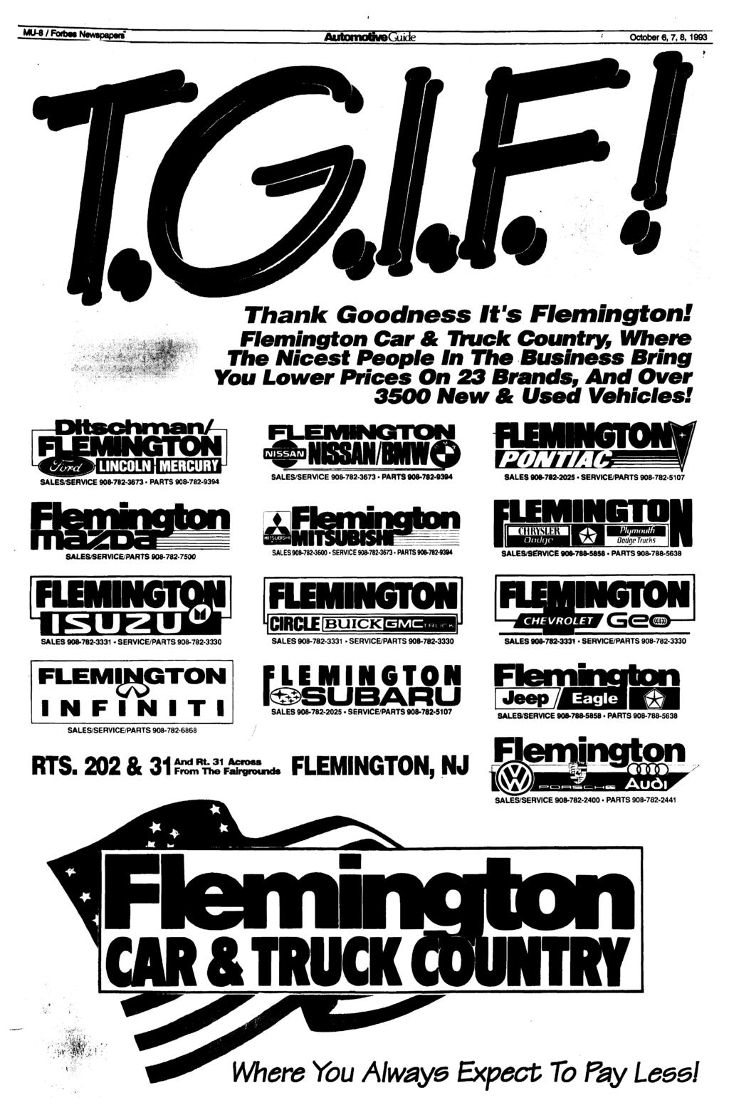 October 6,7,8,1993 Thank Goodness It's Fiemington! Fiemington Car A Truck Country, Where The Nicest People In The Business Bring You Lower Prices On 23 Brands, And Over 35OO New A Used Vehicles!
