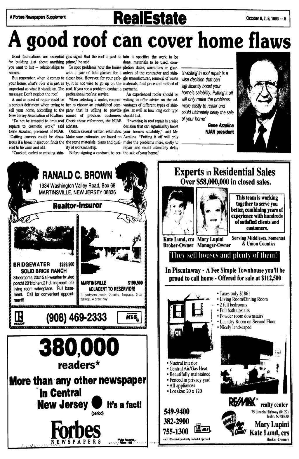 A Forbas Newspapers Supplement RealEstate October 6,7,8,1993-5 A good roof can cover home flaws Good foundations are essential for building just about anything you want to last - relationships to