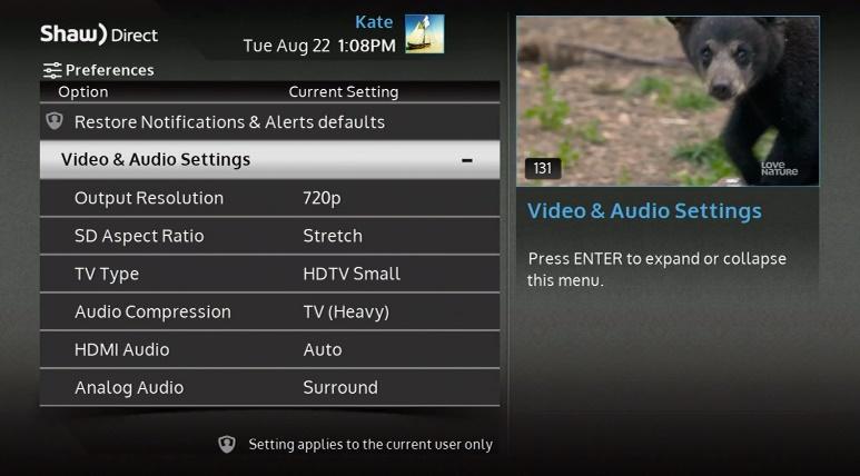 Video & Audio Settings Optimizing your video and audio settings will ensure the best viewing experience. Press OPTIONS on your remote control, then enter the numbers 4, 5.