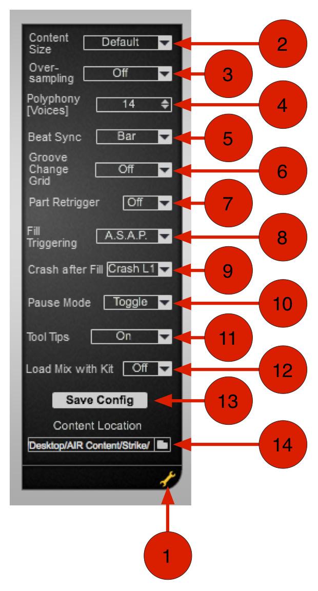 Configuration Strike has a Configuration page containing several global parameters affecting the operation. 1. Wrench Icon This button opens and closes the Configuration panel. 2.