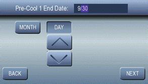 After the above settings for pre-cooling are configured, the user would use the NEXT button to select the dates in which to run these pre-cool settings.